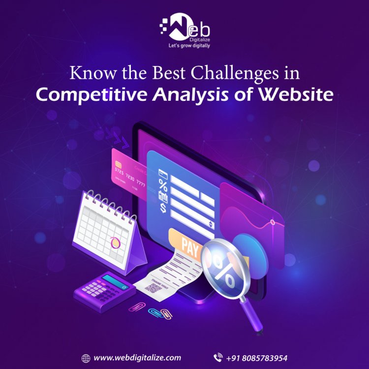 Know the Best Challenges in Competitive Analysis of Website