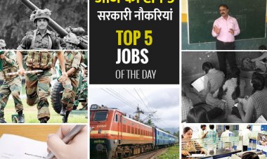 Top 5 Indian Govt Jobs of the Day – Today Employment News