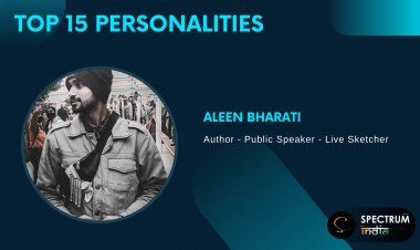 Aleen Bharati | Top 15 Personality by Spectrum India, Shares his journey!