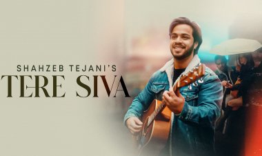 Singer-Composer Shahzeb Tejani's Latest Love Ballad Tere Siva Is A Treat For Music Lovers