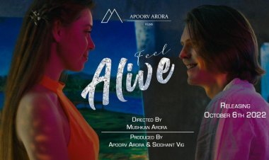 Film director & producer, MUSHKAN ARORA making India proud by releasing their first music video, FEEL ALIVE on YouTube.