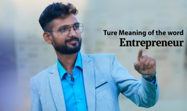 Know the True meaning of the word 'Entrepreneur' from India's young Entrepreneur Shubham Parkhedkar