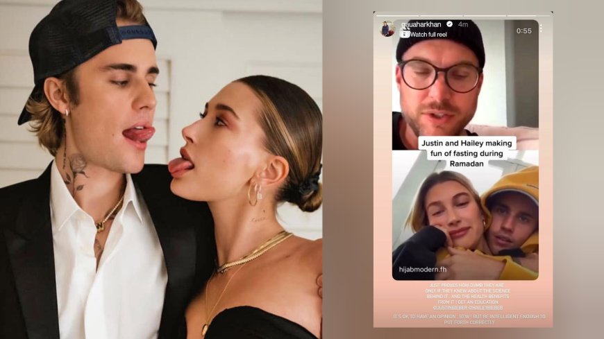 Gauahar Khan calls Justin and her wife Hailey  Bieber 'dumb' for commenting on Ramadan fasting