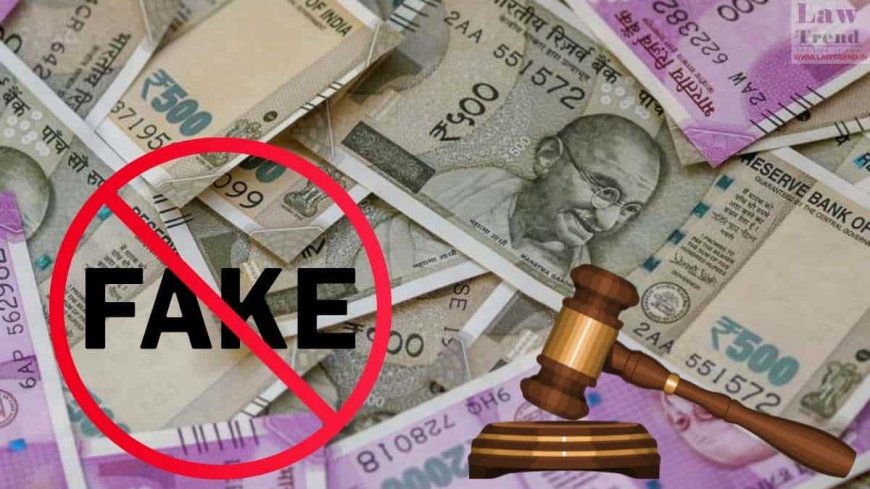 What to do if you get a 'Fake Note'? what's the punishment of using Fake currency in India