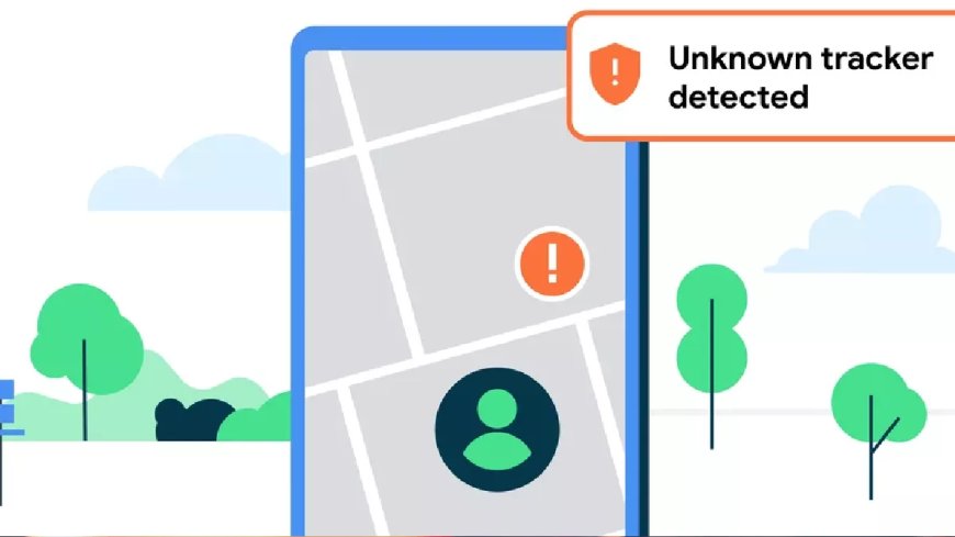 Android Unwanted Tracking Alerts: Google's special feature, now the user will get an alert when tracked by Apple AirTag