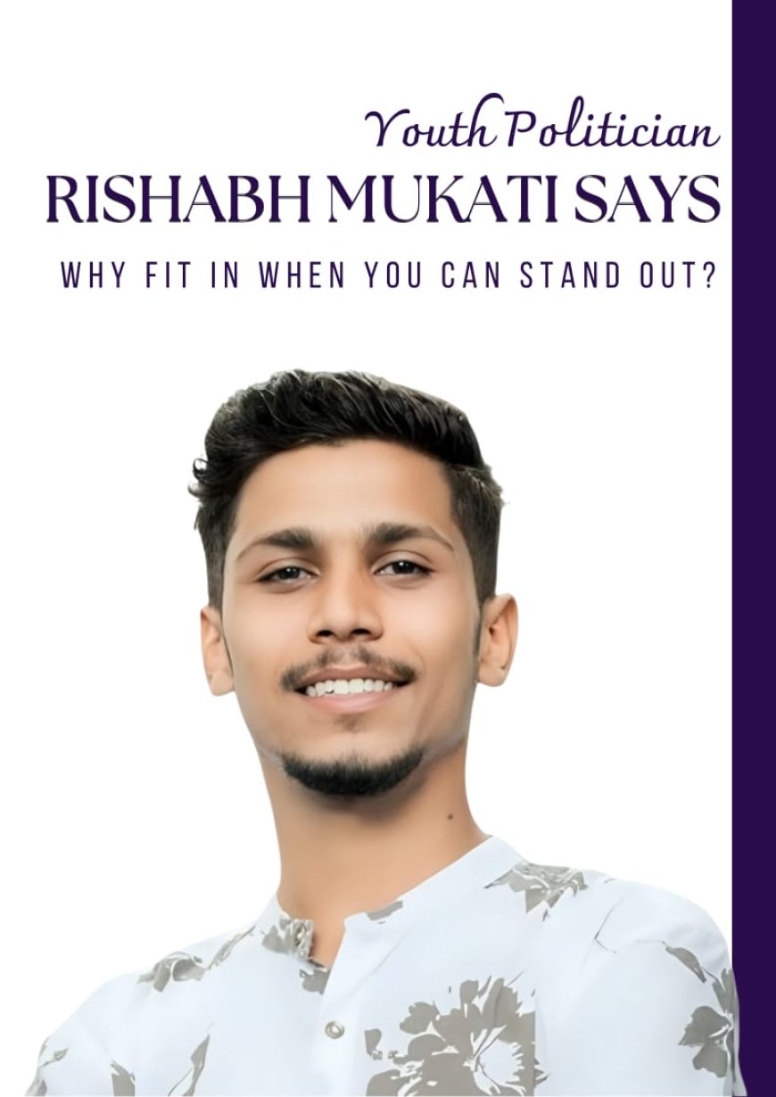 Politician Rishabh Mukati: Breaking Barriers in Youth Politics and Encouraging the Next Generation to Lead