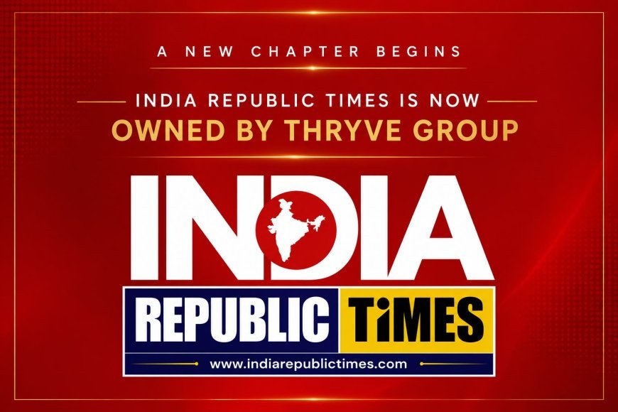Thryve Group Brings India Republic Times Under Its Ownership, Jatin Chonkar and Krutika Dalvi Lead the Way